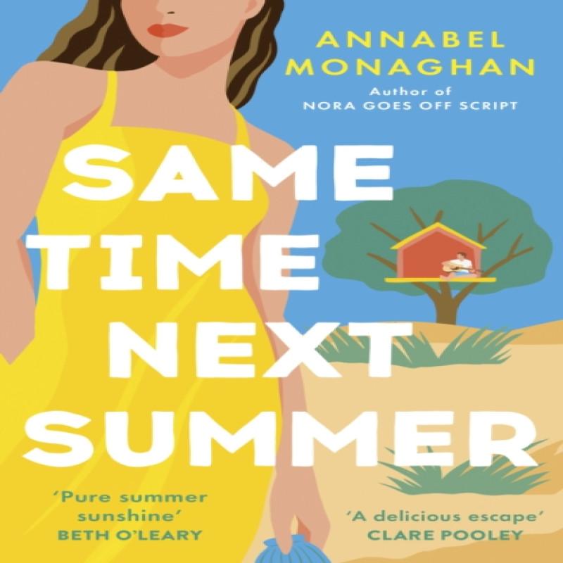 Same Time Next Summer by Annabel Monaghan Paperback Book 9781399718028