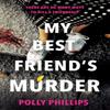 My Best Friends Murder by Polly Phillips Paperback Book 9781471195396