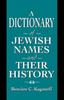 The A Dictionary of Jewish Names and Their History Book