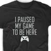 Paused Game T Shirt Funny Tee Gamer Gaming 360 Arcade Nerd Geek