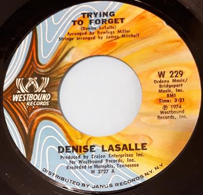 7inch Record DENISE LASALLE  Trying To Forget  Weve Got Love  W229 Westbound Recor 1974 US SoulFunk Used