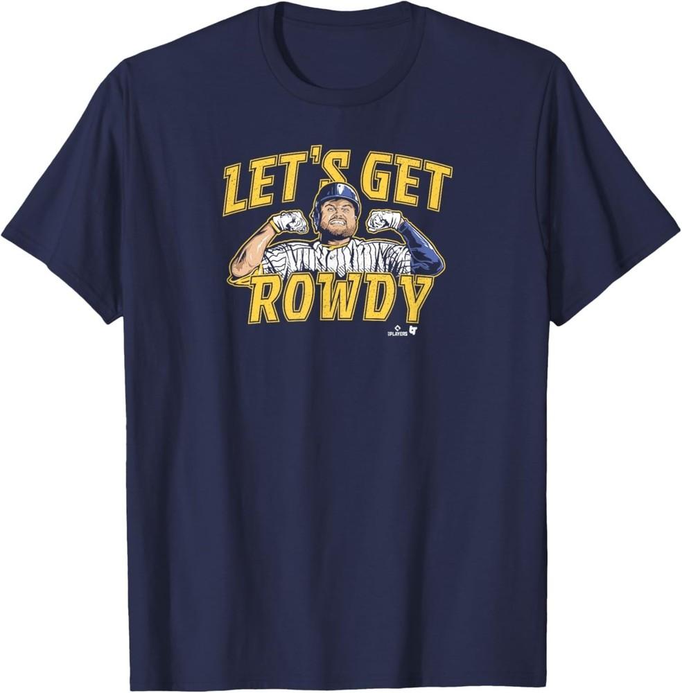 

Rowdy Tellez - Let s Get Rowdy - Milwaukee Baseball T-Shirt M