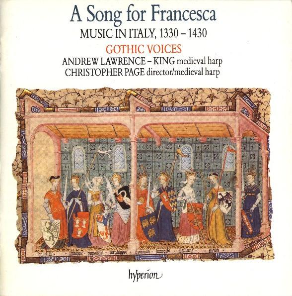 

CD GOTHIC VOICES CHRISTOPHER PAGE AN Song For Francesca. Music In Italy CDA66286 HYPERION 1988 UK Classical Used