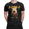 F-Caw-F Eagle Funny Eagle FCAWF F Caw F T-Shirt Men  Casual 100% Cotton Tee Shirt Crew Neck Short Sleeve T Shirt Party Clothing