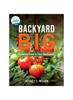 The Backyard Big : Growing Food In Your Backyard Book