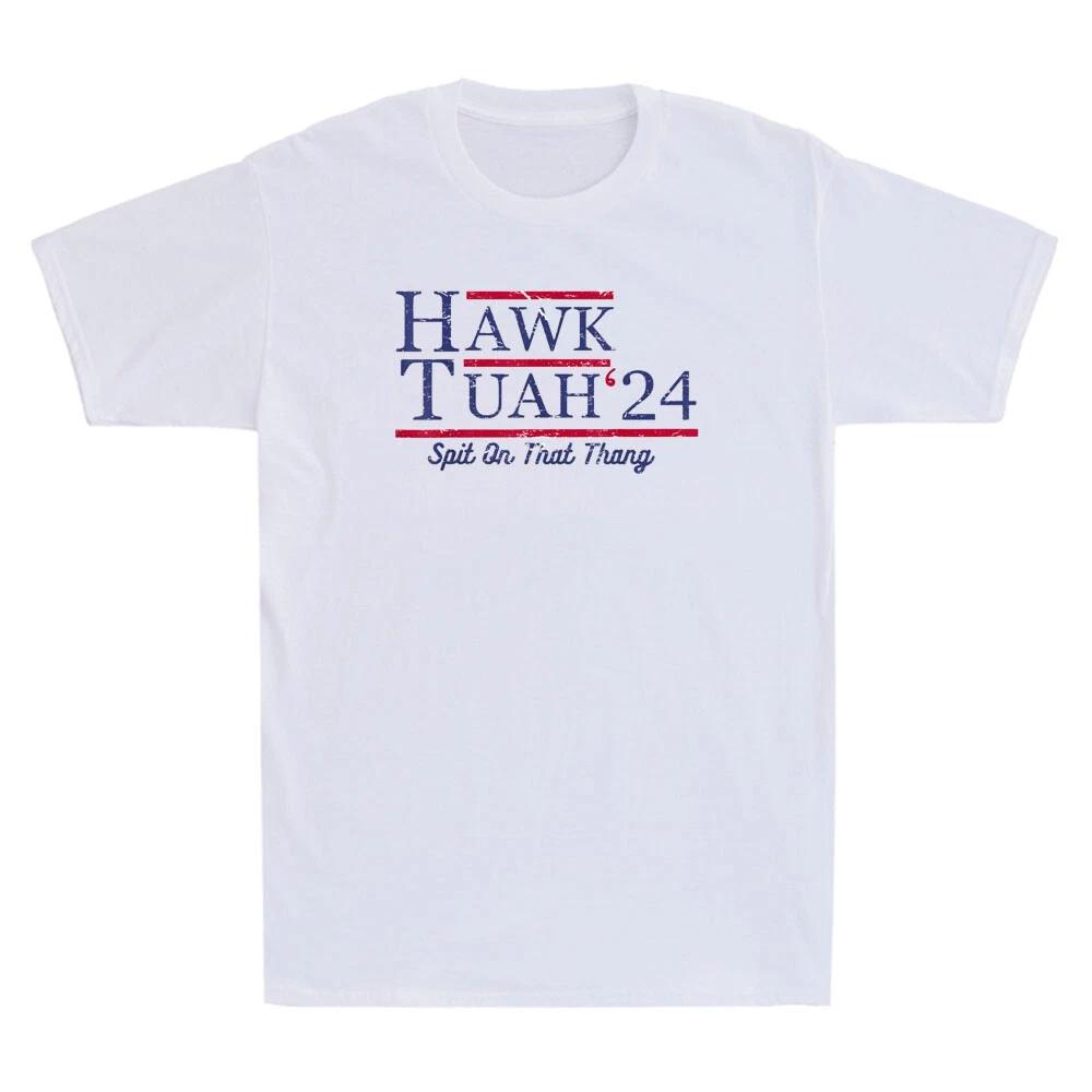 Men s and Women s T-shirts Hawk Tuah 24 Spit On That Thang Funny Quote Saying Gifts Vintage Unisex T-Shirt XXXXL