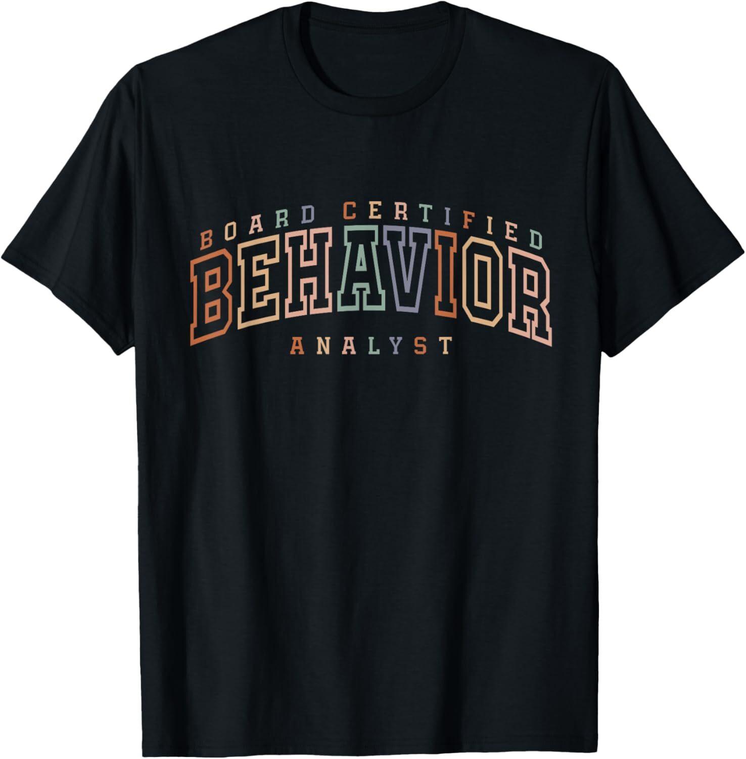 

Board Certified Behavior Analyst BCBA T-Shirt Mens Womens Tees Top Tops Tee S