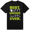 Lustiges Best Gardener Ever Garten T-Shirts Herren Damen Reine Baumwolle Humor Streetwear T-Shirt Kurzarm Unisex Lockere Kleidung