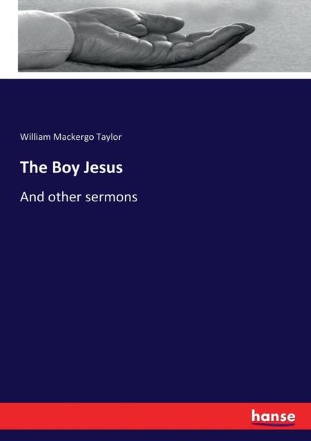 Bok The Boy Jesus : And Other Sermons