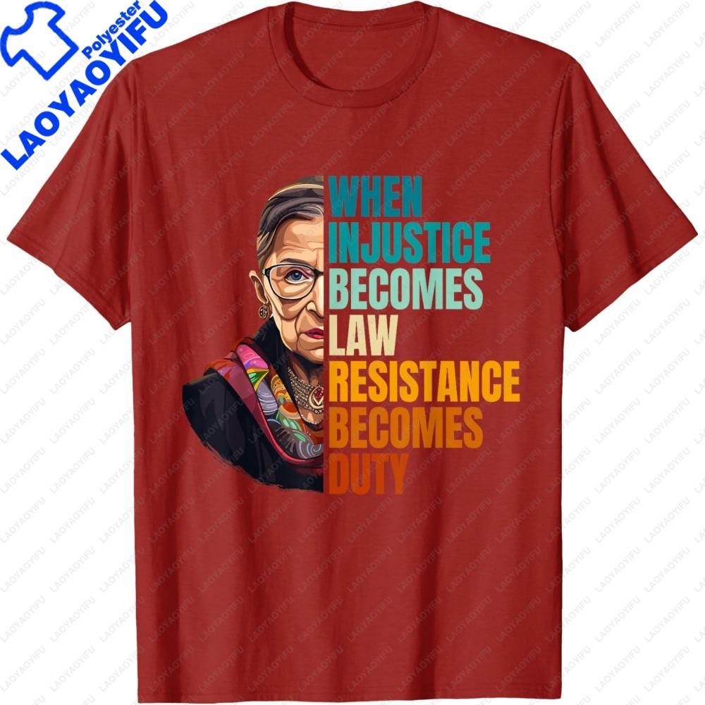 When Injustice Becomes Law Resistance Becomes Duty Quote TShirt Womens Rights Print Tees Summer Comfort Breathe Tops