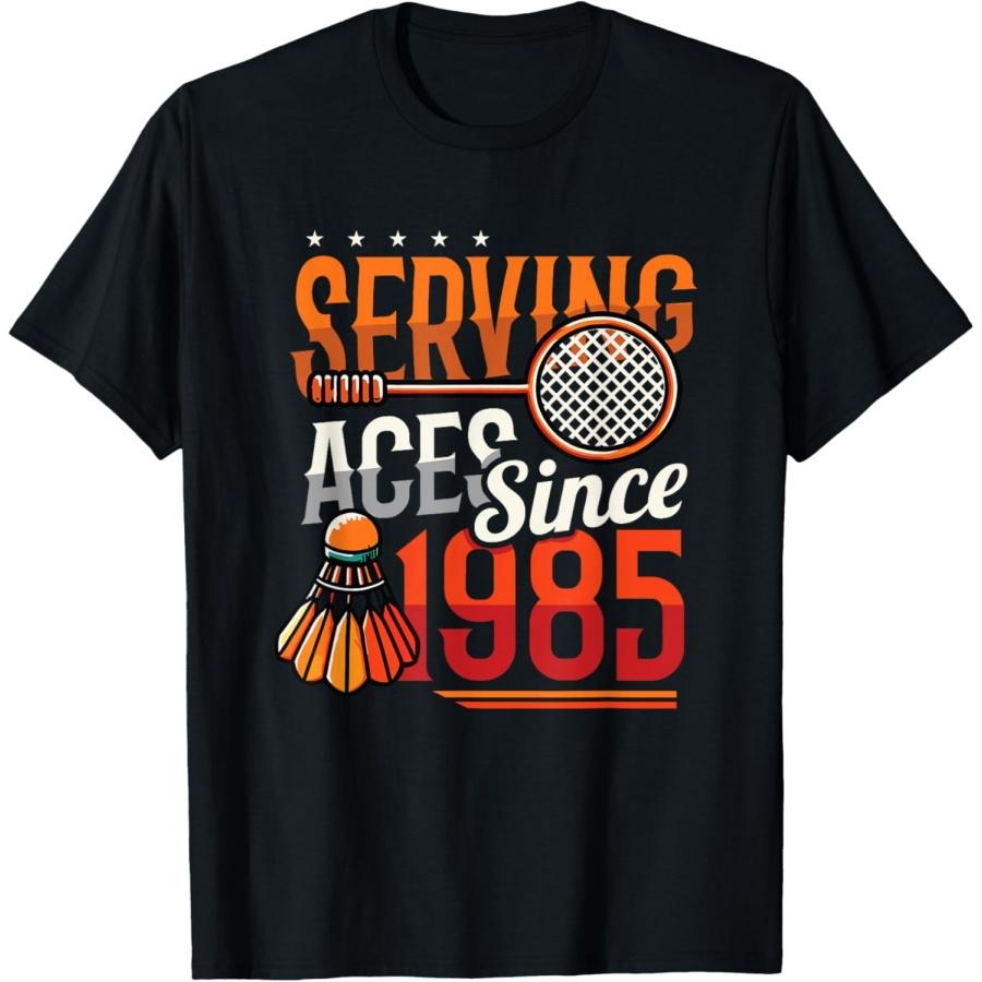 

Serving Aces Since 1985 Badminton Lover 40th Birthday T-Shirt(11) XXXXXL чорний