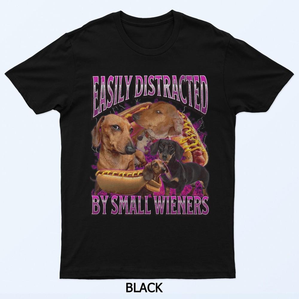 

Легко отвлекаюсь на маленькие сосиски Смешная оскорбительная футболка с таксой XL