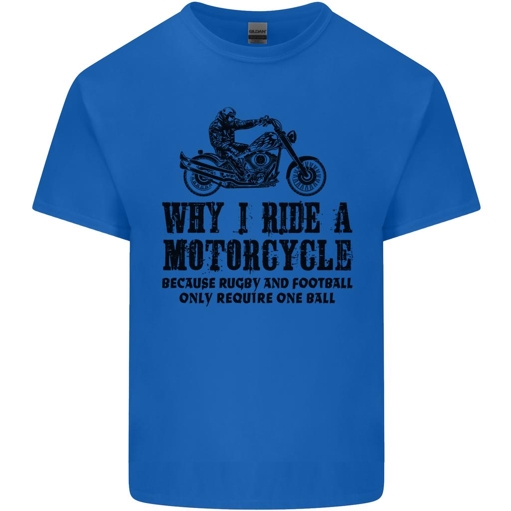 Why I Ride a Motorcycle Biker Funny Bike Unisexs Light Cotton TShirt