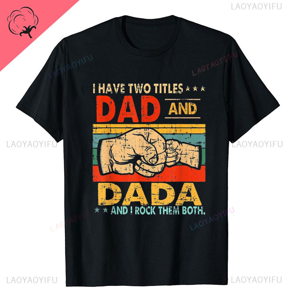 I Have Two Titles Dad and Grandpa Printed T Shirt Funny Spanish Humor Papa Father Day Gift Tee Tops Cotton Casual Shortsleev