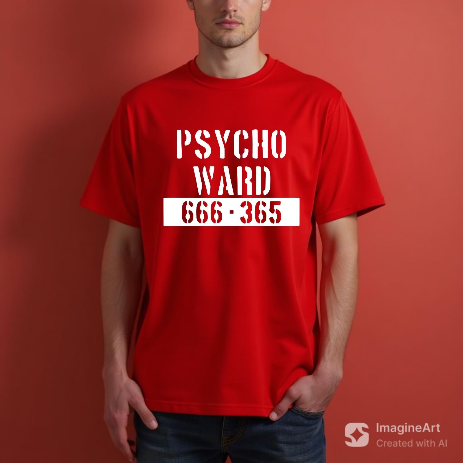Psycho Ward T-shirt Prison Detianee Costume Funny Parody Top Unisex Gift Tee XL