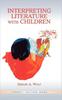The Interpreting Literature With Children Book
