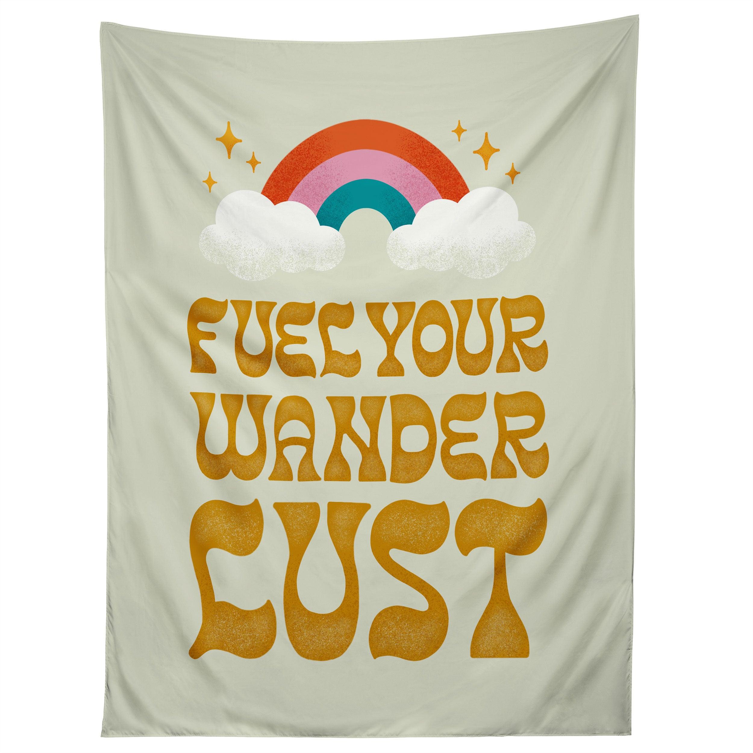 FUEL YOUR WANDERLUST tapestry 75x100