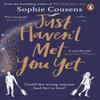 Just Havent Met You Yet by Sophie Cousens Paperback Book 9781787466814