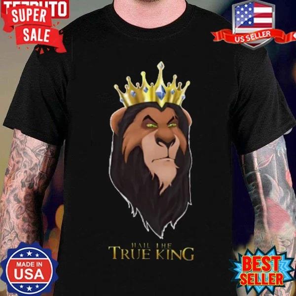 Hail the True King Classic T-Shirt, Lion King True King Scar T-shirt S-5XL XL