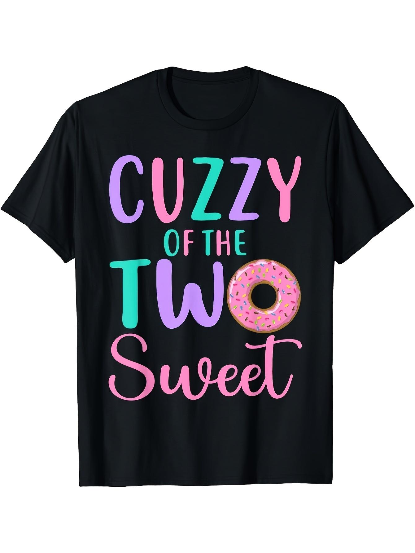 Cuzzy of The Two Sweet Cousin 2Nd Birthday Girl Donut Party T Shirtcomfortable Tee Graphic Print Shirt Allseason Tee for Everyday Outdoor Activitiessa S разноцветный