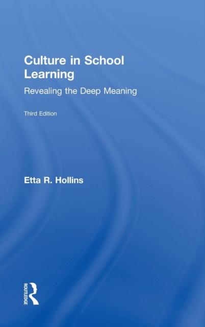 The Culture In School Learning : Revealing the Deep Meaning Book
