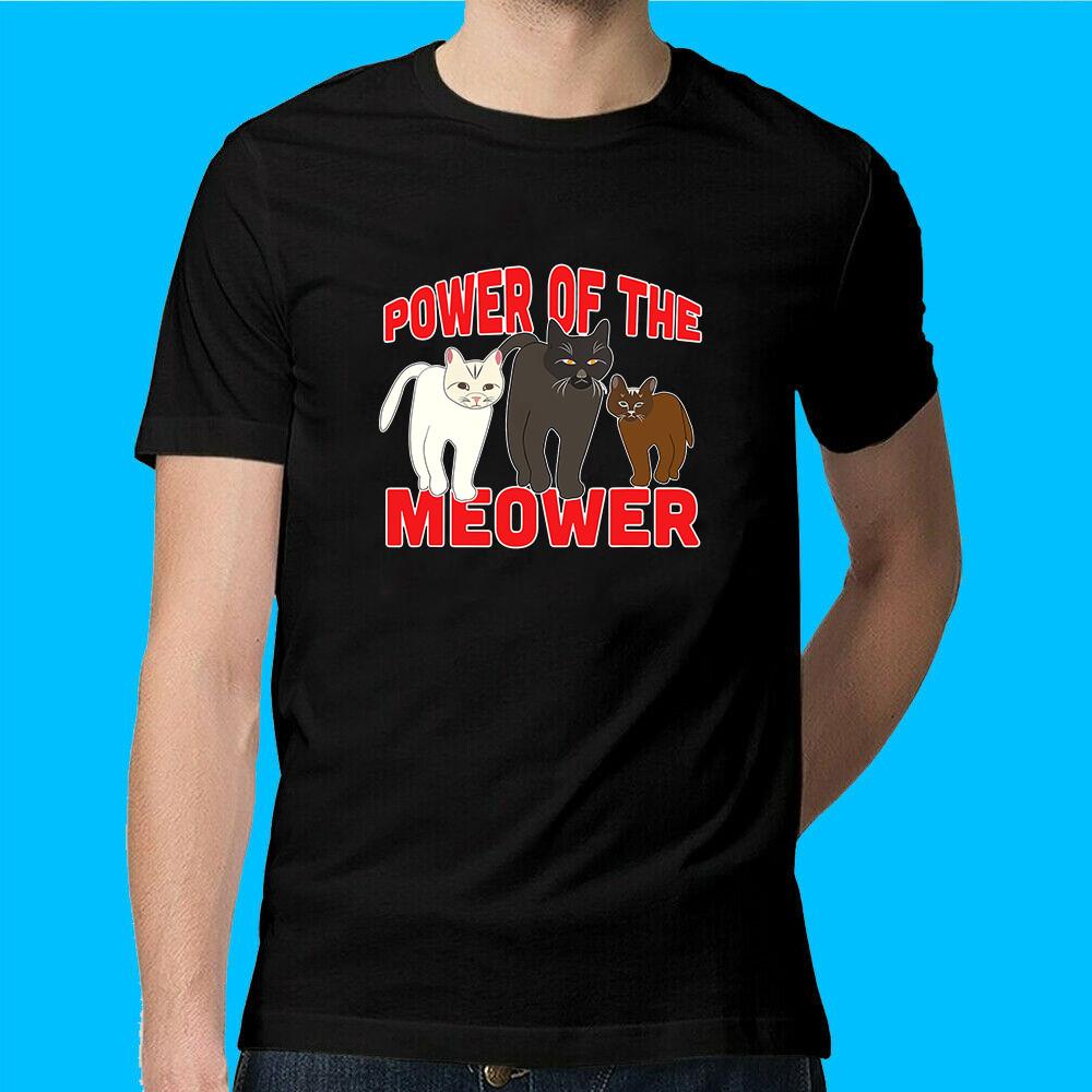 Power of the Meower Cat Appreciation Hilarious T-Shirt M