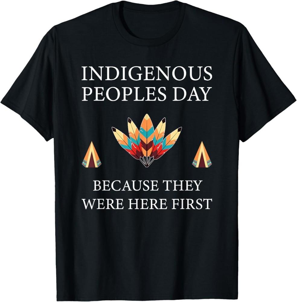 

Indigenous Peoples Day Not Columbus Day Gift Unisex T-Shirt S