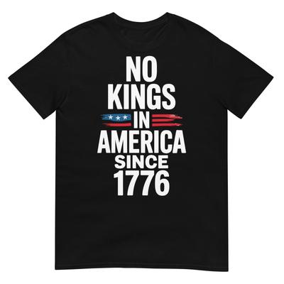 Keine Könige in Amerika seit 1776 T-Shirt