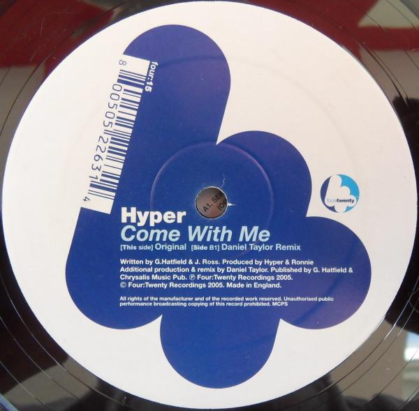 

12inch Record DJ HYPER - Come With Me FOUR15 Four:Twenty Rec 2005 UK Dance & Electronica Used