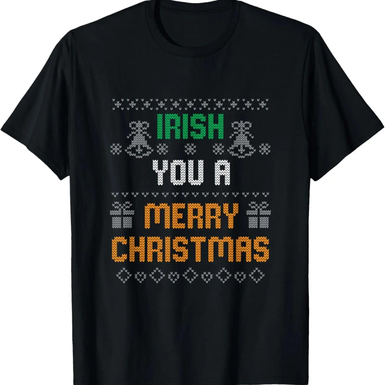 

Irish You a Merry Christmas _ Ireland Irish Flag Ugly T-Shirt S