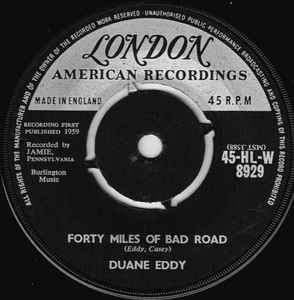 

7inch Record DUANE EDDY - Forty Miles Of Bad Road 45HLW8929 London Records, 1959 UK Rock Used