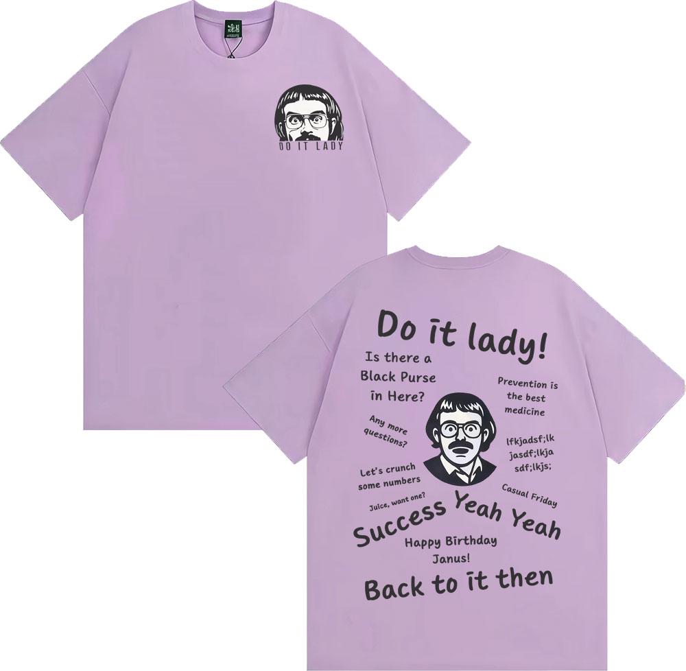 Lustiges Do It Lady Chit T-Shirt Vintage Viral Humor Geschenkidee Grafik-T-Shirts Herren Damen Sommer Tops Baumwolle Hochwertiges T-Shirt