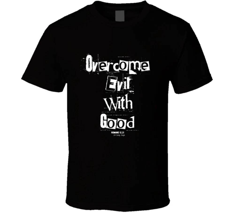 Overcome Evil With Good Romans 12:21 Christian Bible Verse Gift T Shirt XL