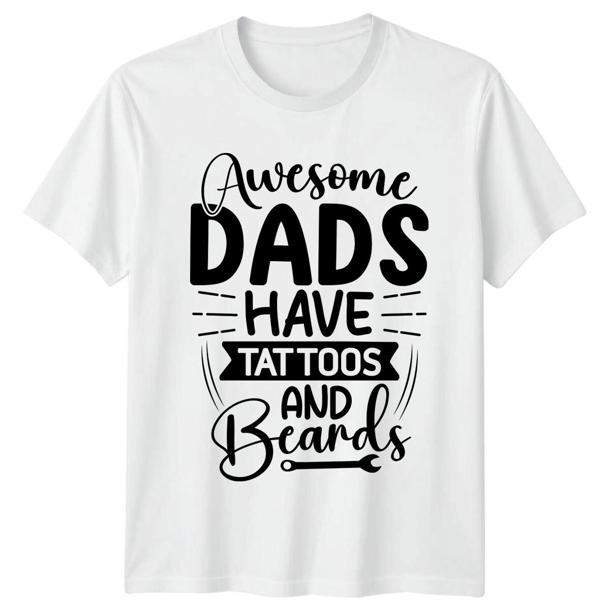 Awesome Dads Have Tattoos And Beards Mens T-Shirt Fathers Day Gift S