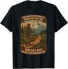 You Don’t Stop Hiking When You Get Old Adventure T-Shirt Unisex T-Shirt