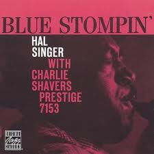 CD HAL SINGER, CHARLIE SHAVERS - Blue Stompin' 00025218683425 Original Jazz C 2009 Europe Jazz Used