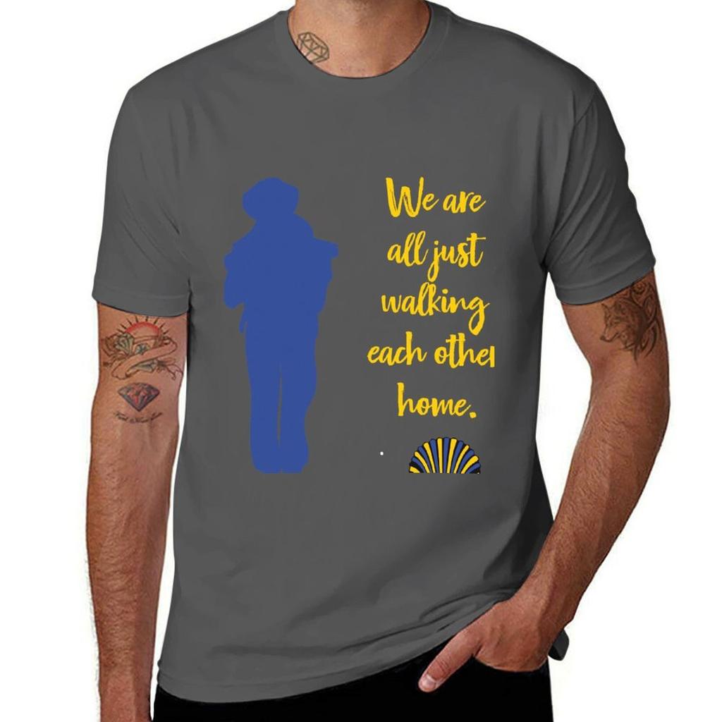 We Are All Just Walking Each Other Home Tshirt Large Size Casual Tee Shirt