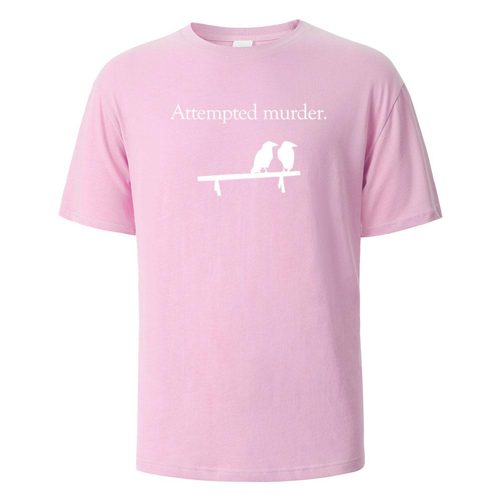 

Attempted Murder Printing T-shirt For Men Wowen 100% Cotton Summer Breathable Tops O-neck Oversize Basic Tees Men s Clothing 4XL