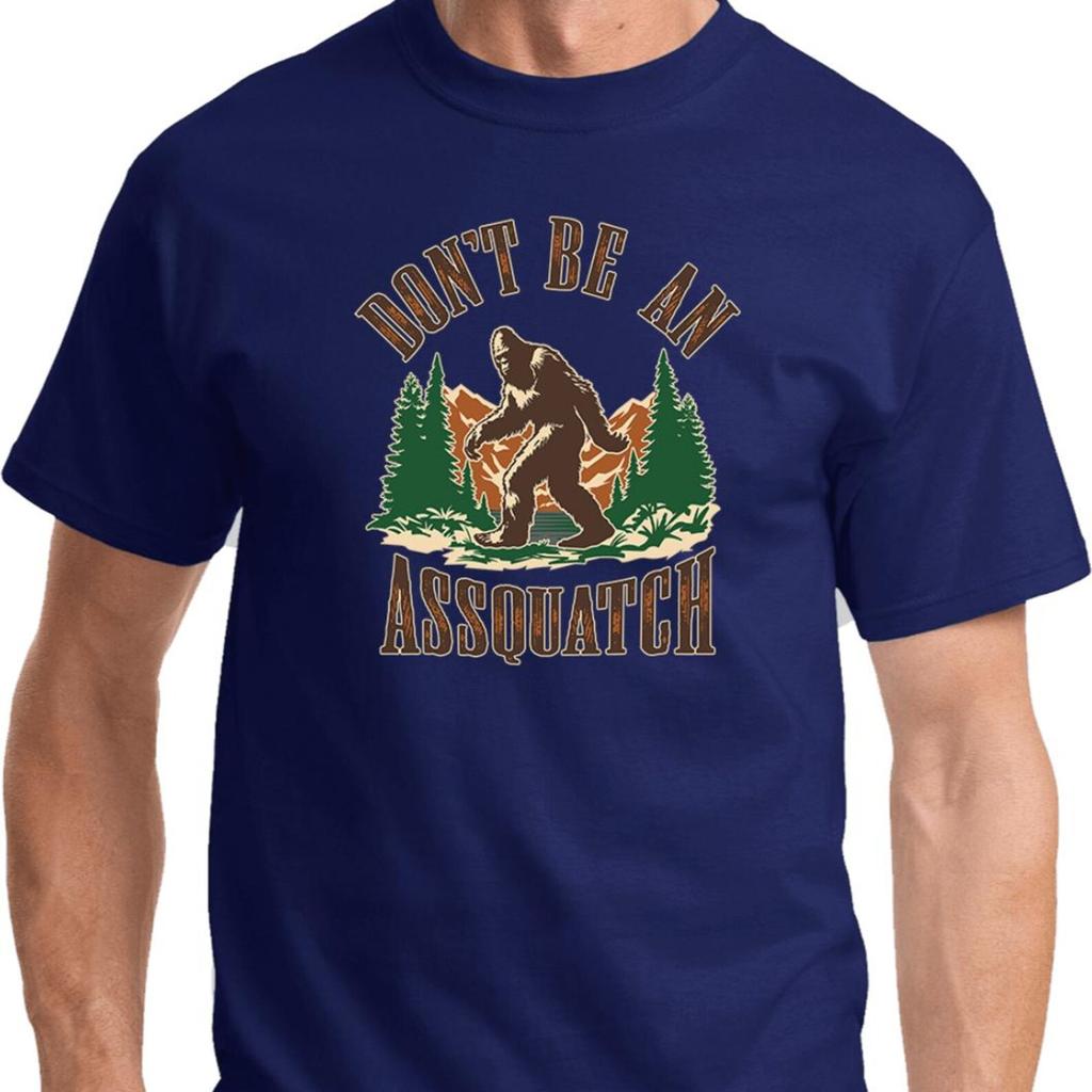 Sasquatch T-Shirt - Don't Be an Assquatch Funny Bigfoot Tee, Humorous Outdoor Graphic Shirt, Gift for Sasquatch Lovers