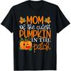 Mom of The Cutest Pumpkin In The Patch Shirt Halloween T-Shirt