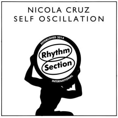 

12inch Record NICOLA CRUZ - Self Oscillation RS051 Rhythm Section 2022 UK Dance & Electronica