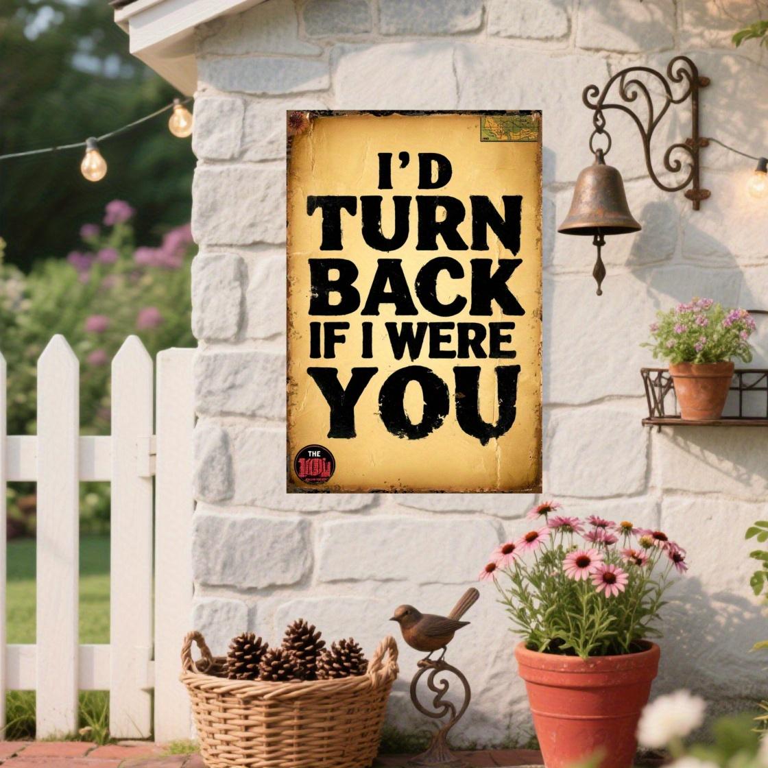 

Vintage Id Turn Back If I Were You Funny Warning Metal Tin Sign Wall Decor 20x30cm（7.8x11.8inch）