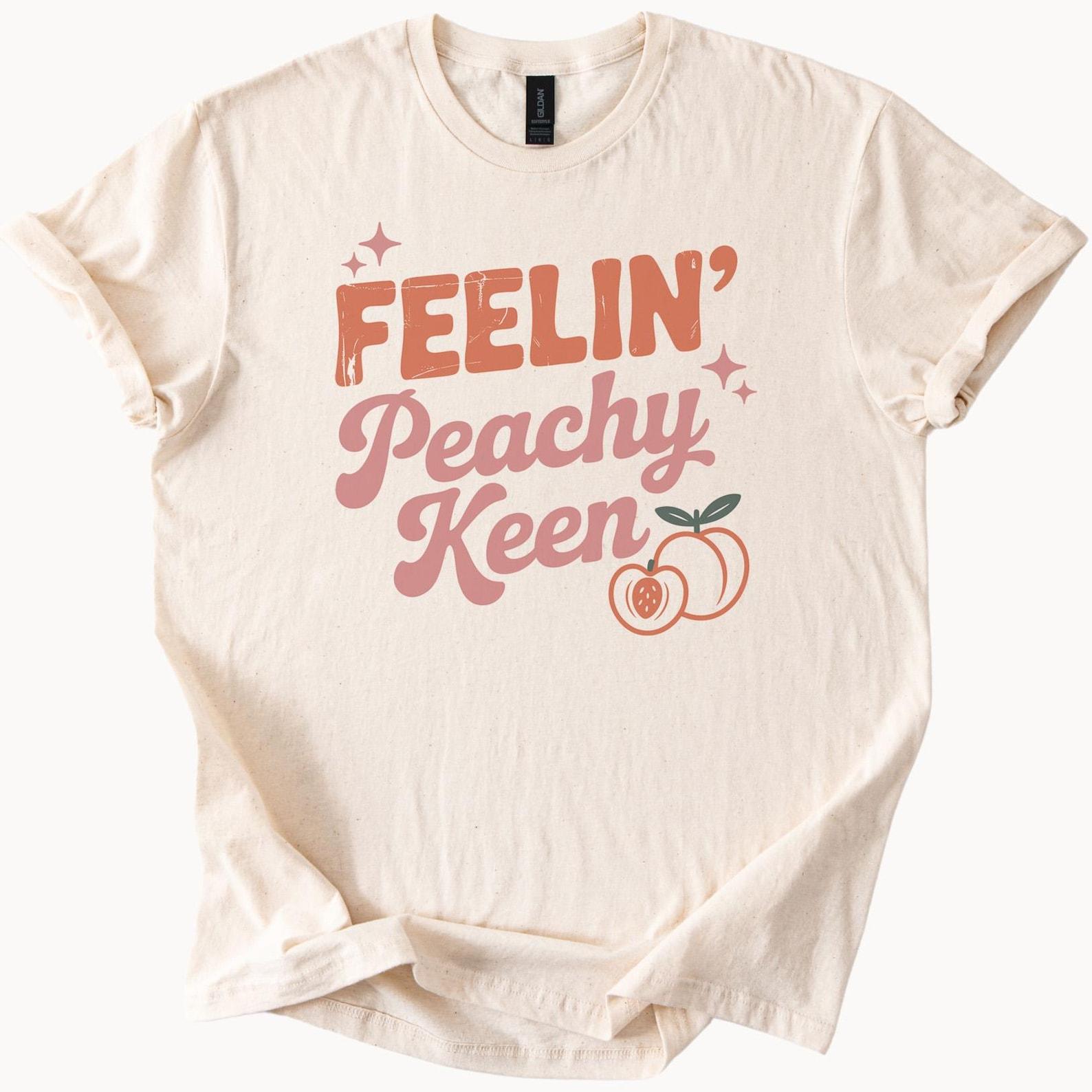 Feelin Peachy Keen Graphic Tee Peach Fruit Shirt Positive Retro Style Summer Aesthetic Cute Peachy Mood T Shirt Gift for Her 100