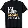 Gooner Funny Gooning Meme Eat Sleep Goon Repeat Tshirtmade In Usaknitted Pure Cotton Comfortable Tshirt Valentines Day Gift Round Neck Black
