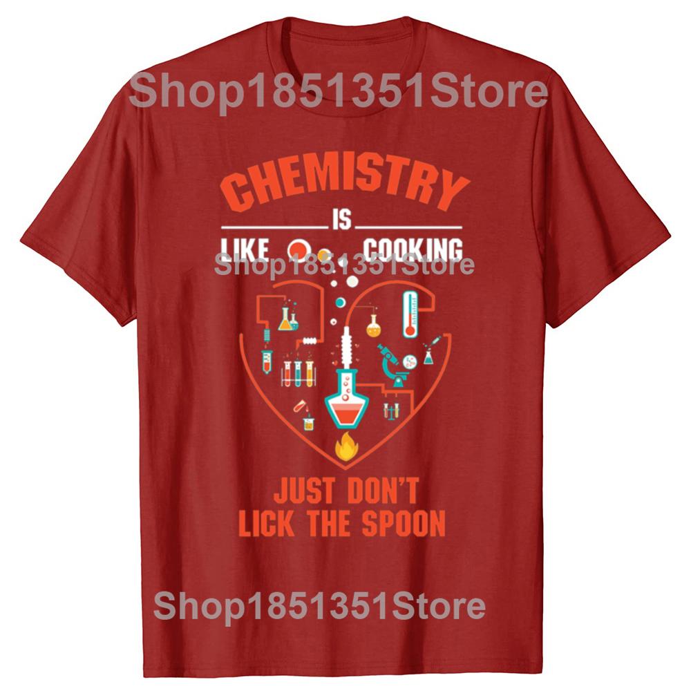 Funny Chemistry Is Like Cooking Just Dont Lick The Spoon Graphic Tshirts Men Casual Tshirt 100 Cotton Loose Oversized T Shirt S