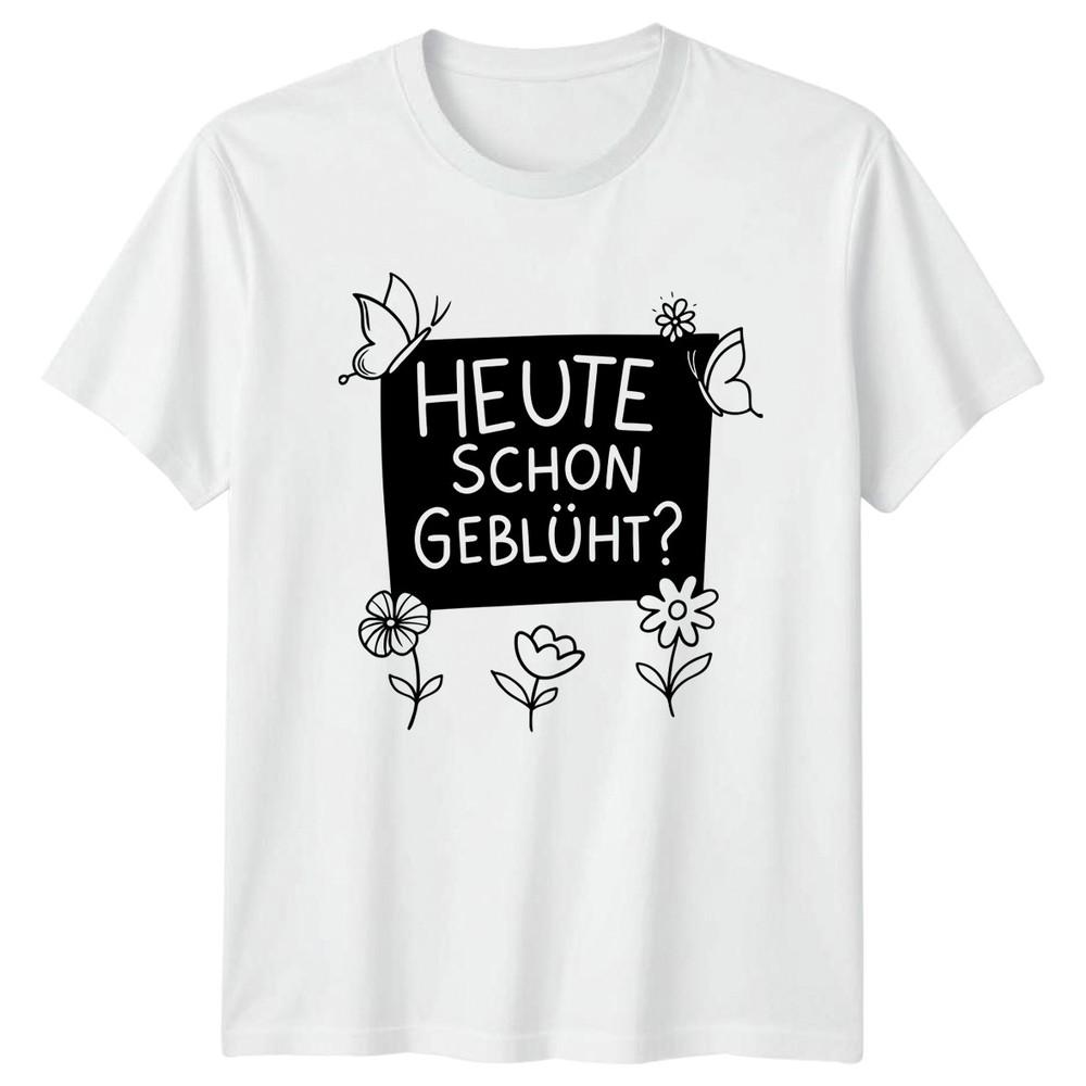 Heute Schon Geblht Unisexs TShirt Flower Quotes Gardening Mothers Day Gift S