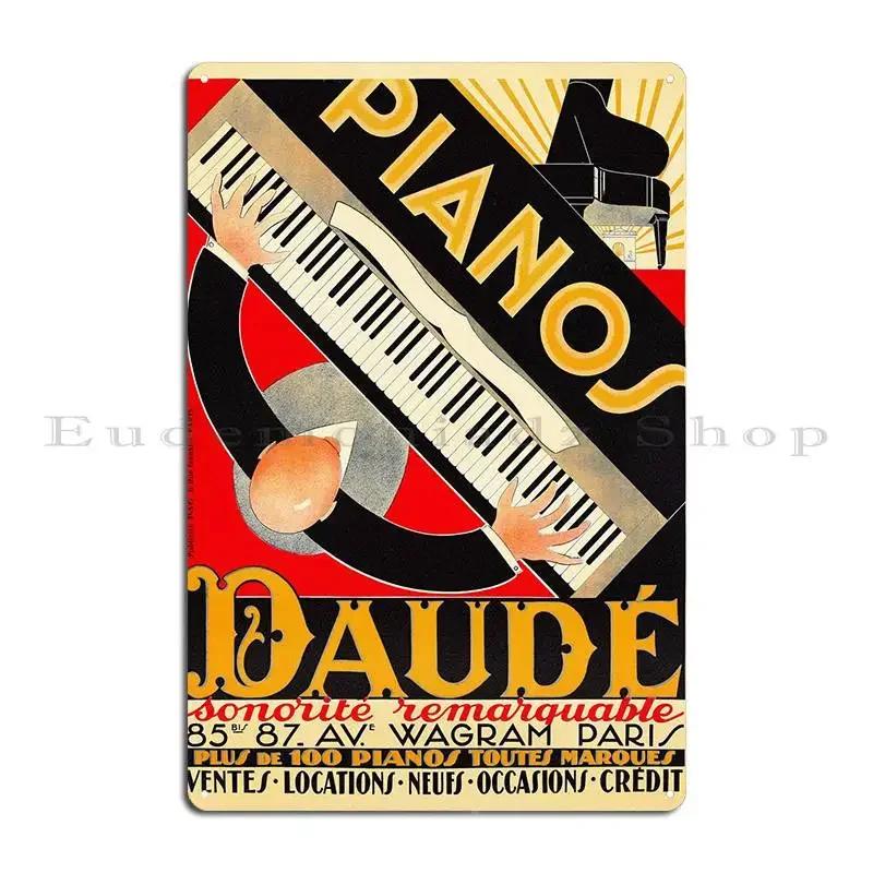 Pianos Daude Paris 1924 Metal Signs Bar Create Create Cave Design Pub Tin Sign Poster 20X30CM