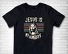 Jesus Shirt, Jesus Is My Homeboy, Funny T-Shirt, Christian Religion, Faith, Saviour, Son of God, Redeemer, Cross, Salvation