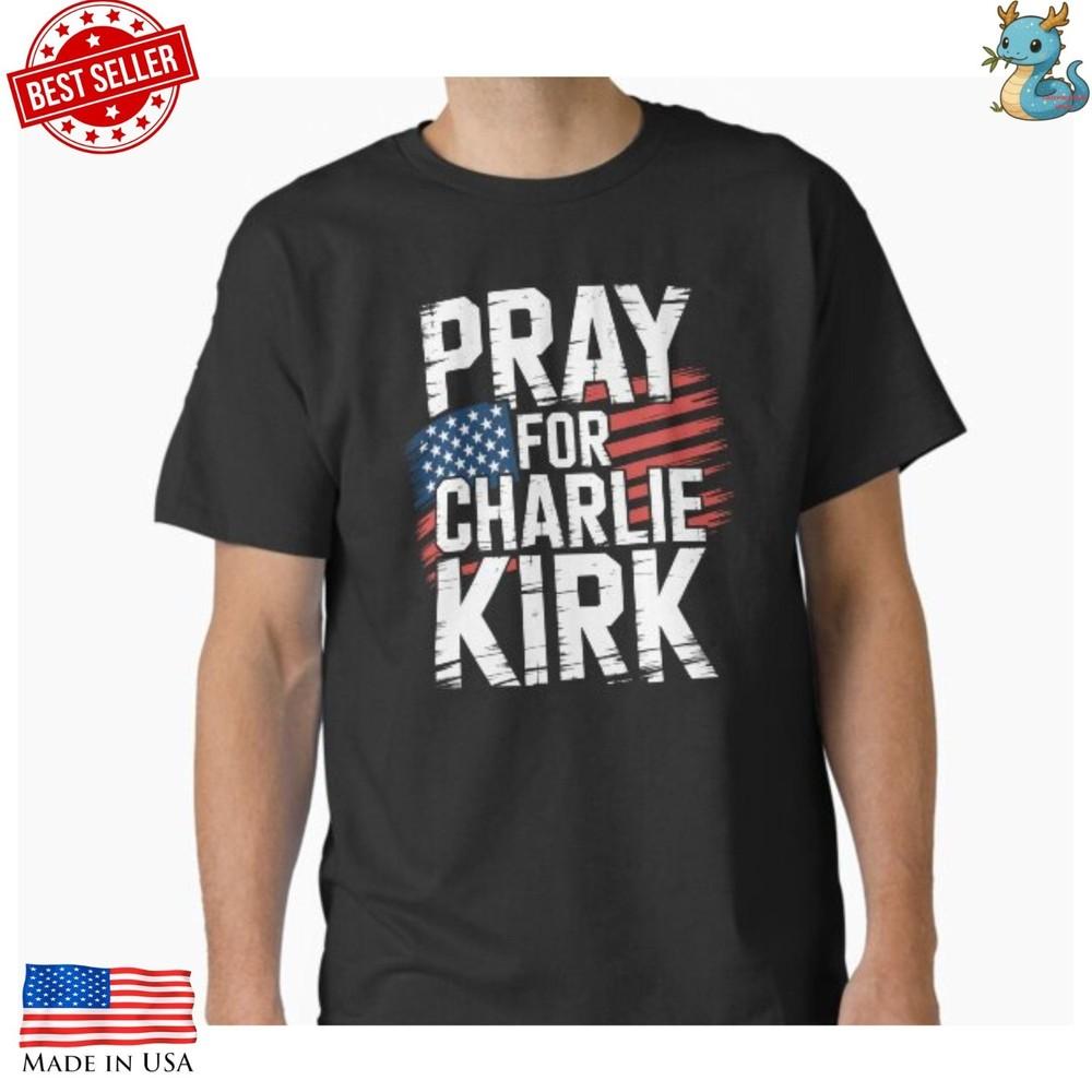 Charlie Kirk Pray For America Reprint Shirt Tribute Inspired Tee Unisex T-Shirt S