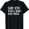 Sag Auge Zauberkarte Sag Ness Lustiger Witz Scherzbold Streich T-Shirt
